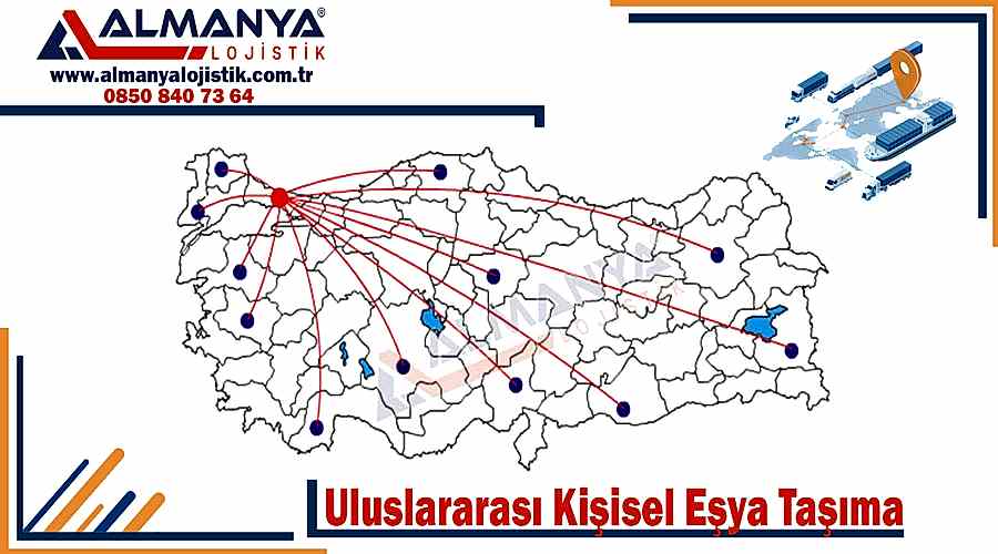 Uluslararası kişisel eşya taşıma Türkiye yurtdışı kişisel eşya taşımacılığı