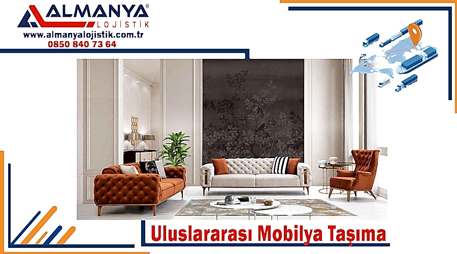 uluslar arası mobilya taşıma şirketi Türkiye mobilya lojistik firması