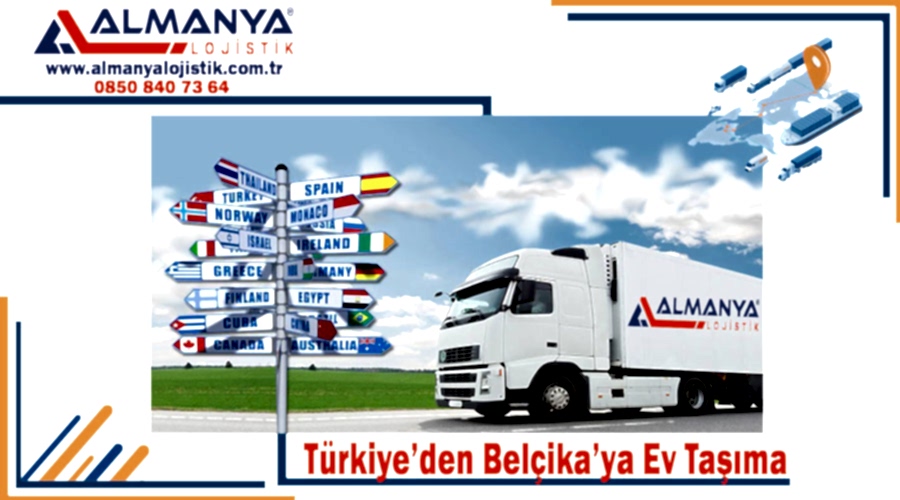 Türkiye'den Belçika'ya ev taşıma şirketi Türkiye Belçika evden eve nakliyat firması Türkiye'den Belçika'ya ev taşıma şirketi Türkiye Belçika evden eve nakliyat firması
