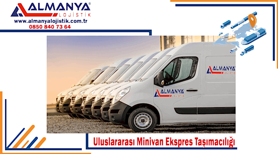 Uluslararası Minivan Ekspres Taşımacılığı 1 Uluslararası minivan expres taşımacılığı Türkiye uluslararası minivan ekspres taşıma şirketi
